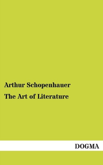 Cover for Arthur Schopenhauer · The Art of Literature (Paperback Book) (2012)