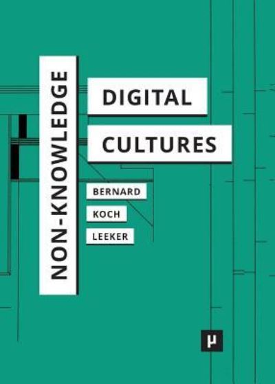 Cover for Andreas Bernard · Non-Knowledge and Digital Cultures (Paperback Book) (2018)