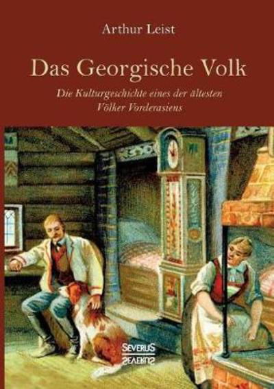 Cover for Leist · Das Georgische Volk (Bog) (2021)