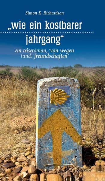 Wie Ein Kostbarer Jahrgang - Simon K. Richardson - Livros - tao.de in J. Kamphausen - 9783958021259 - 21 de agosto de 2014