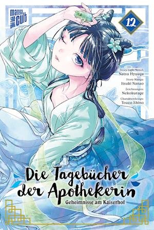 Cover for Natsu Hyuuga · Die Tagebücher der Apothekerin – Geheimnisse am Kaiserhof 12 (Book) (2024)