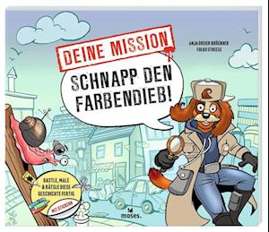 Cover for Anja Dreier-Brückner · Deine Mission: Schnapp den Farbendieb! (Book) (2022)