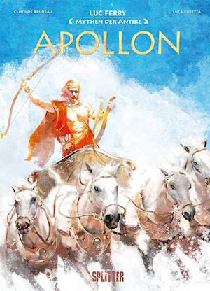 Mythen der Antike: Apollon - Luc Ferry - Books - Splitter-Verlag - 9783987210259 - January 24, 2024