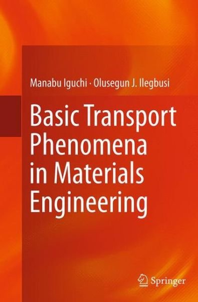 Cover for Manabu Iguchi · Basic Transport Phenomena in Materials Engineering (Paperback Book) [Softcover reprint of the original 1st ed. 2014 edition] (2016)