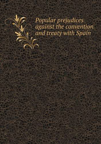 Cover for England · Popular Prejudices Against the Convention and Treaty with Spain (Taschenbuch) (2013)