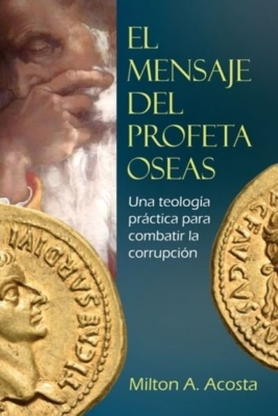 Cover for Milton Acosta · El Mensaje del Profeta Oseas (Paperback Book) (2018)