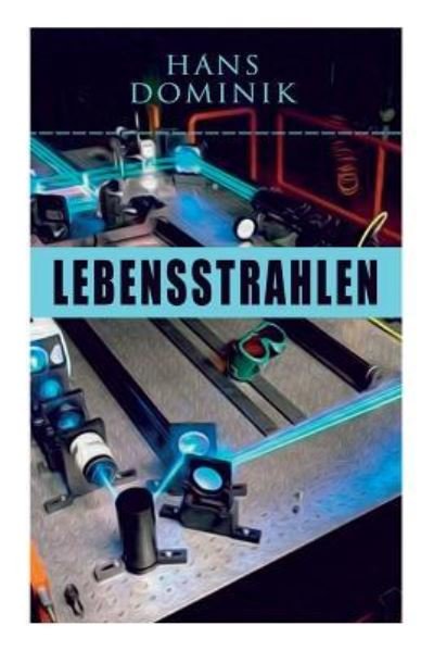 Cover for Hans Dominik · Lebensstrahlen (Paperback Book) (2018)