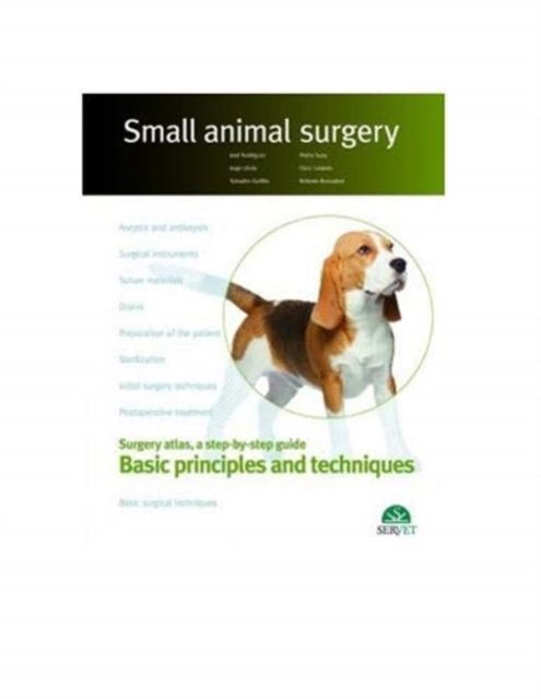 Cover for Jose Rodriguez · Basic principles and techniques. Small animal surgery (Hardcover Book) (2016)