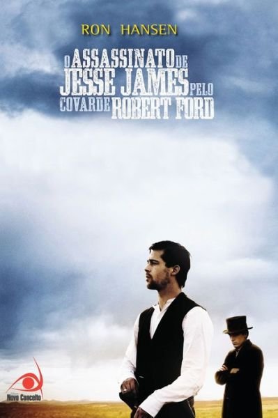 Cover for Novo Conceito · Assassinato De Jesse James Pelo Covarde Robert Ford, O (Pocketbok) (2020)