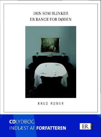 Cover for Knud Romer · Lydbog, Den som blinker er bange for døden (Audiobook (MP3)) [1st edition] (2008)