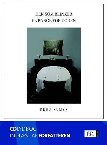 Cover for Knud Romer · Lydbog, Den som blinker er bange for døden (Audiobook (MP3)) [1º edição] (2008)