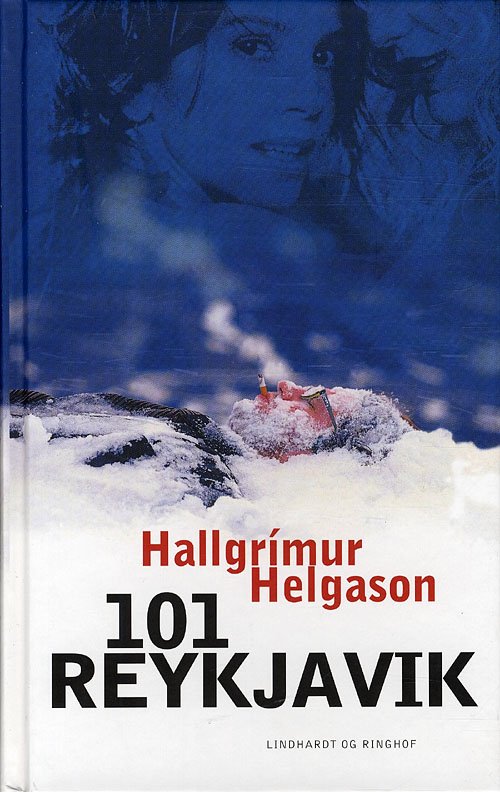Cover for Hallgrímur Helgason · 101 Reykjavik, hb. (Hardcover Book) [3e édition] [Hardback] (2010)