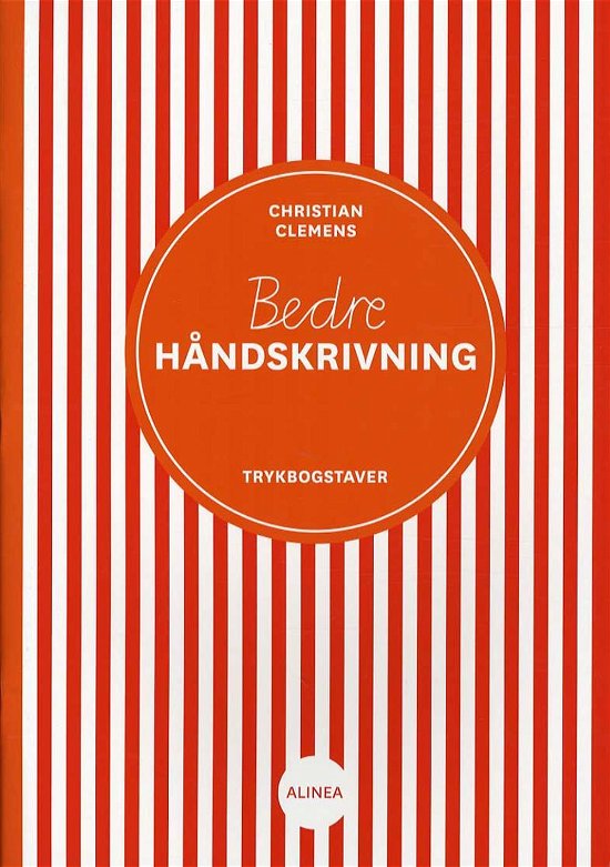 Cover for Christian Clemens · Bedre håndskrivning: Bedre håndskrivning, Trykbogstaver (Sewn Spine Book) [2º edição] (2023)