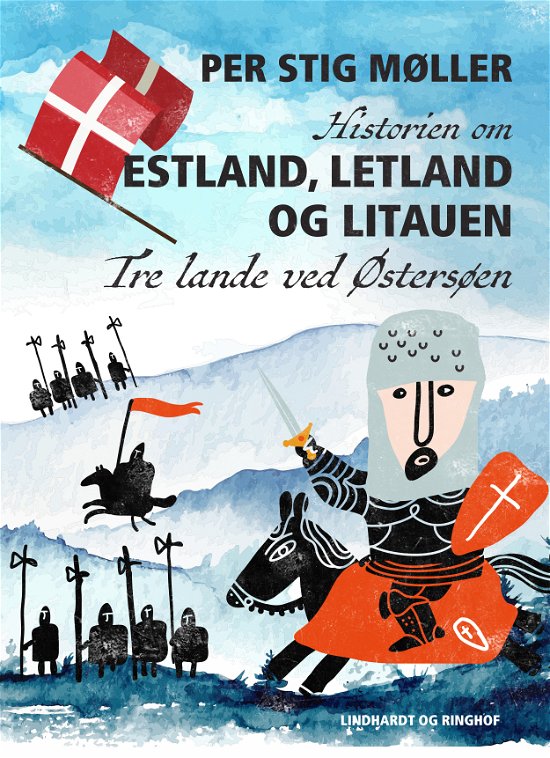 Cover for Per Stig Møller · Historien om Estland, Letland og Litauen: Tre lande ved Østersøen (Sewn Spine Book) [1. Painos] (2024)
