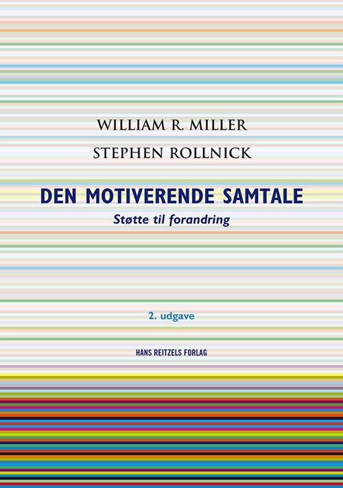 Cover for William R. Miller; Stephen Rollnick · Den motiverende samtale (Bound Book) [2. wydanie] [Indbundet] (2014)