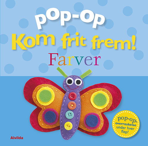 Cover for Kom frit frem: Kom frit frem - Farver (pop op-overraskelse under hver flap) (Cardboard Book) [1st edition] (2023)