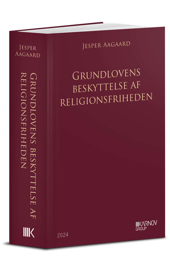 Cover for Jesper Aagaard · Grundlovens beskyttelse af religionsfriheden, ph.d. (Gebundenes Buch) [1. Ausgabe] (2024)