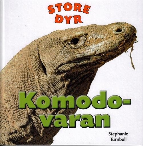 Cover for Stephanie Turnbull · Store dyr: STORE DYR: Komodovaran (Bound Book) [1. wydanie] (2015)