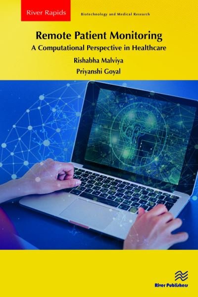 Cover for Rishabha Malviya · Remote Patient Monitoring: A Computational Perspective in Healthcare - River Publishers Rapids Series in Biotechnology and Medical Research (Paperback Book) (2023)