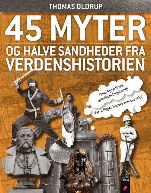 Cover for Thomas Oldrup · 45 myter og halve sandheder fra verdenshistorien (Poketbok) [1:a utgåva] (2013)