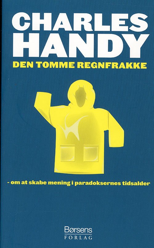 Cover for Charles Handy · Den tomme regnfrakke (Sewn Spine Book) [1st edition] (2007)