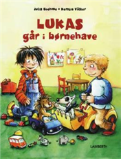 Cover for Julia Boehme · Lukas går i børnehave (Bound Book) [1.º edición] [Indbundet] (2008)