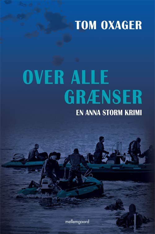 Cover for Tom Oxager · Over alle grænser (Sewn Spine Book) [1.º edición] (2013)