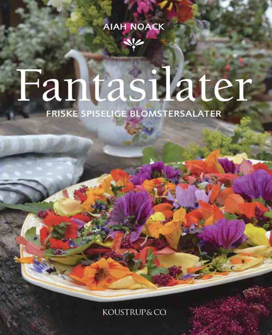 Fantasilater - Aiah Noack - Bøger - Koustrup & Co. - 9788793159259 - 31. maj 2017