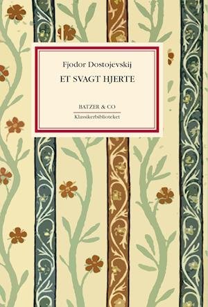 Cover for F. M. Dostojevskij · Klassikerbiblioteket: Et svagt hjerte (Hæftet bog) [1. udgave] (2021)