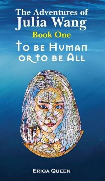 To be Human or to be All - Eriqa Queen - Bøker - Erik Istrup - 9788794110259 - 24. mars 2022