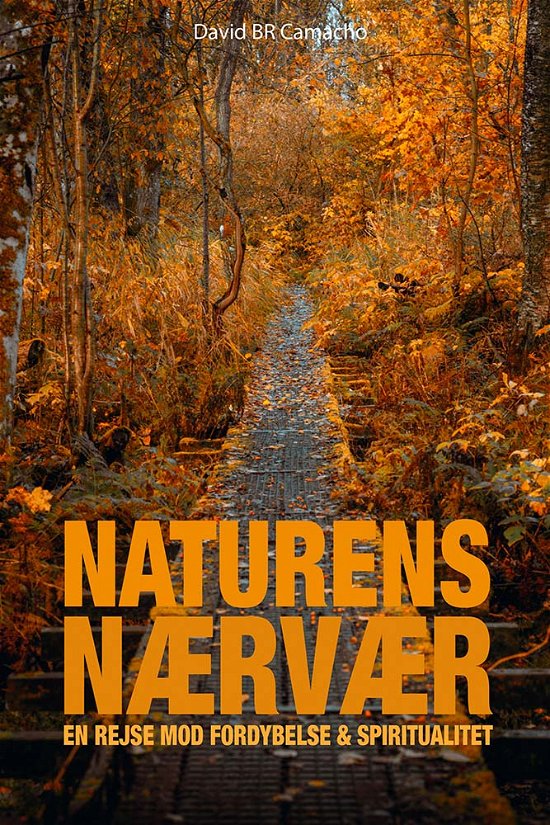Cover for David BR Camacho · Naturens nærvær (Gebundenes Buch) [1. Ausgabe] (2023)