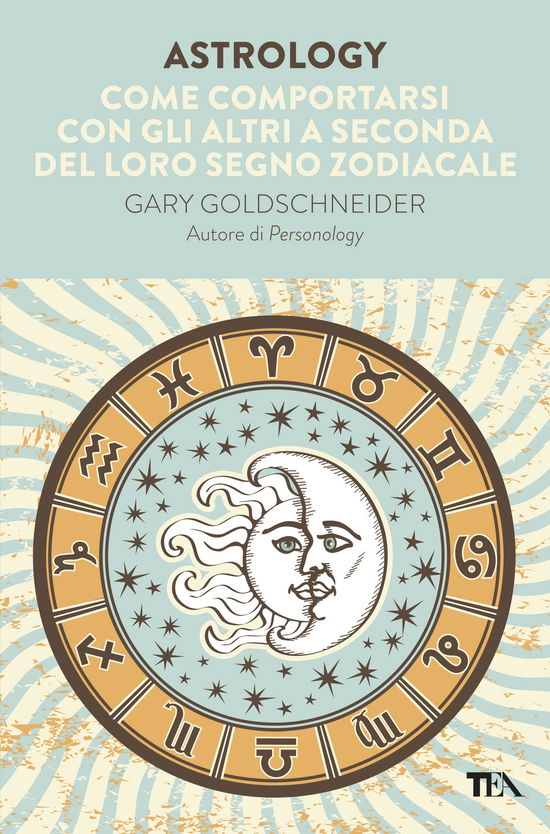 Cover for Gary Goldschneider · Astrology. Come Comportarsi Con Gli Altri A Seconda Del Loro Segno Zodiacale (Book)