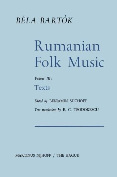 Rumanian Folk Music: Texts - Bartok Archives Studies in Musicology - Bela Bartok - Books - Springer - 9789024706259 - July 31, 1967
