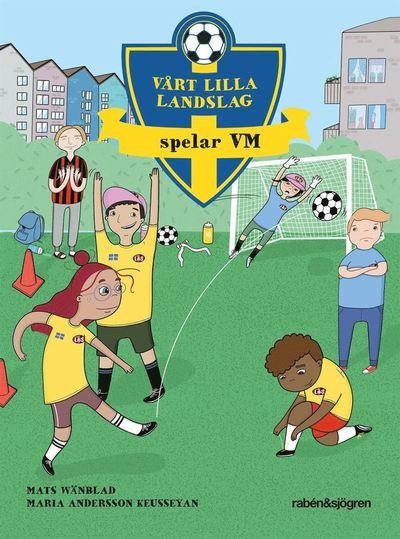 Cover for Mats Wänblad · Vårt lilla landslag: Vårt lilla landslag spelar VM (Bound Book) (2020)