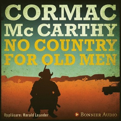 No country for old men - Cormac McCarthy - Hörbuch - Bonnier Audio - 9789176515259 - 4. Dezember 2017