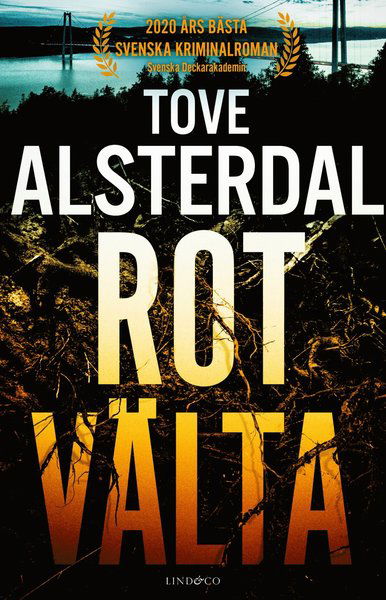 Rotvälta - Tove Alsterdal - Books - Lind & Co - 9789179035259 - June 8, 2021