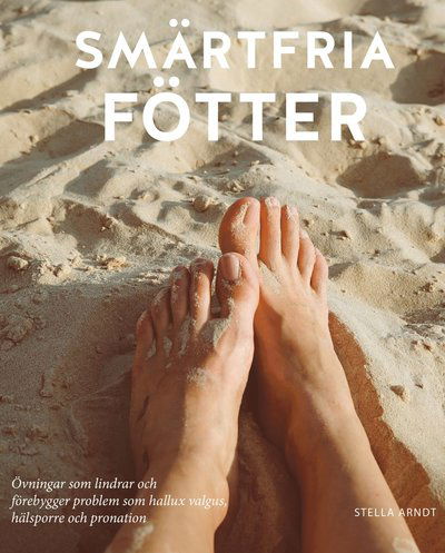 Cover for Stella Arndt · Smärtfria fötter (Gebundesens Buch) (2022)