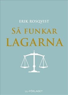 Cover for Erik Rosqvist · Så funkar lagarna / Lättläst (Paperback Book) (2017)