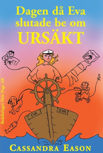 Dagen då Eva tröttnade på att be om ursäkt - Cassandra Eason - Książki - Bokförlaget New Page - 9789189120259 - 1 września 2001