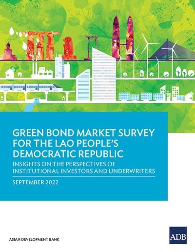 Cover for Asian Development Bank · Green Bond Market Survey for the Lao People's Democratic Republic (Book) (2022)