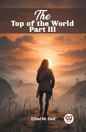 Cover for Ethel M Dell · The Top of the World Part III (Edition2024) (Paperback Book) (2024)