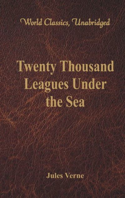 Cover for Jules Verne · Twenty Thousand Leagues Under the Sea (World Classics, Unabridged) (Taschenbuch) (2017)