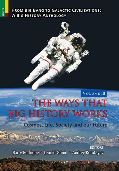 The Ways that Big History Works - Barry Rodrigue - Books - Primus Books - 9789386552259 - July 17, 2017