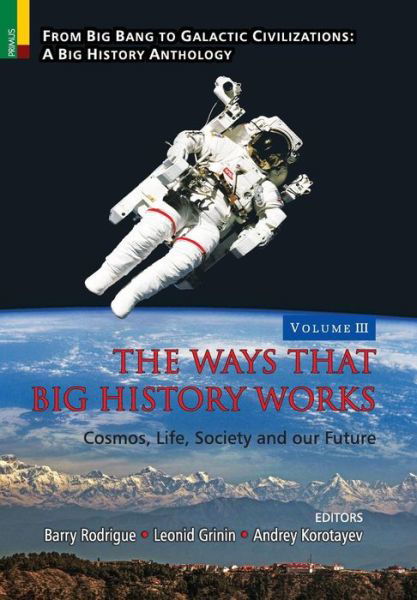 The Ways that Big History Works - Barry Rodrigue - Kirjat - Primus Books - 9789386552259 - maanantai 17. heinäkuuta 2017