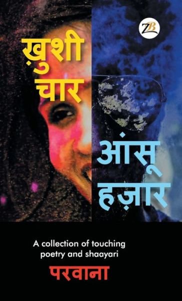 Cover for Parwana · Khushi Chaar Ansoo Hazaar (Hardcover Book) (2018)