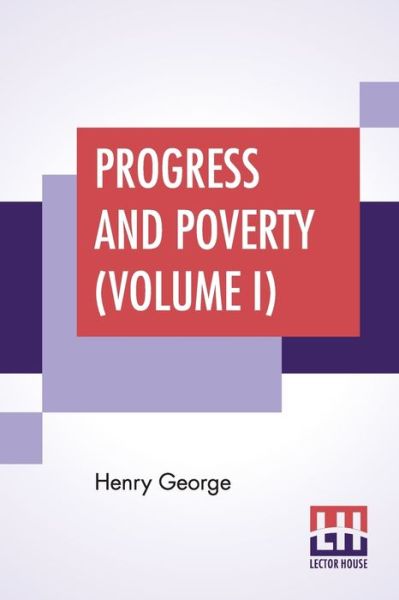 Cover for Henry George · Progress And Poverty (Volume I) (Paperback Book) (2020)