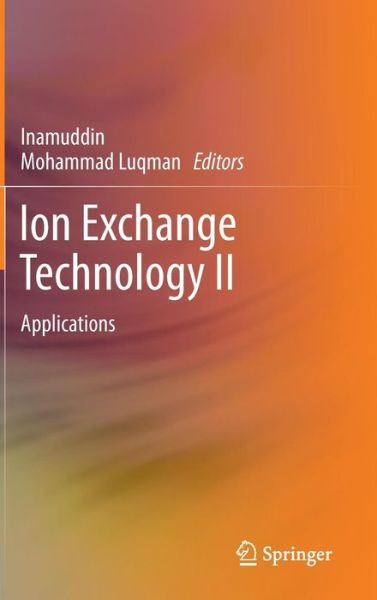 Dr Inamuddin · Ion Exchange Technology II: Applications (Inbunden Bok) [2012 edition] (2012)