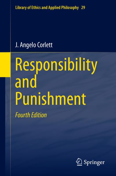 J. Angelo Corlett · Responsibility and  Punishment - Library of Ethics and Applied Philosophy (Pocketbok) [4th ed. 2013 edition] (2014)