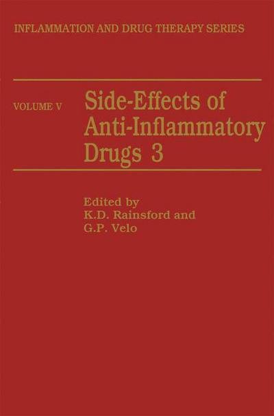 Cover for K D Rainsford · Side-Effects of Anti-Inflammatory Drugs 3 - Inflammation and Drug Therapy Series (Paperback Book) [Softcover reprint of the original 1st ed. 1992 edition] (2012)