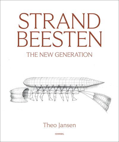 Theo Jansen · Strandbeesten: The New Generation (Hardcover bog) (2022)